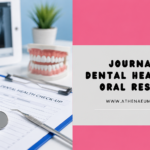 Journal of Dental Health and Oral Research: Supporting Modern Advances in Oral Care 3 Journal of Dental Health and Oral Research: Supporting Modern Advances in Oral Care