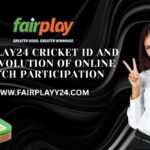Fairplay24 Cricket ID and the Evolution of Online Match Participation 3 Fairplay24 Cricket ID and the Evolution of Online Match Participation