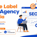 White Label SEO Agency in India for Agency Scaling & SEO Reseller Growth