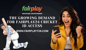 The Growing Demand for Fairplay24 Cricket ID Access 1 The Growing Demand for Fairplay24 Cricket ID Access