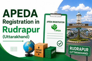 APEDA Registration in Rudrapur (Uttarakhand): Complete Guide 2026