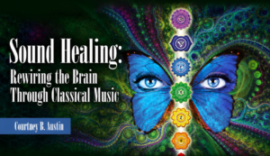 Sound Healing: Rewiring the Brain Through Classical Music