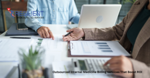 Outsourced Internal Medicine Billing Services That Boost ROI