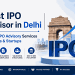 Best IPO Advisor in Delhi | Expert IPO Advisory Services for SMEs & Startups