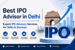 Best IPO Advisor in Delhi | Expert IPO Advisory Services for SMEs & Startups