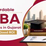 Affordable MBA Colleges in Gujarat with Good ROI