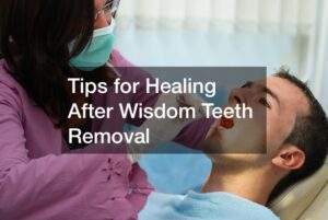 Healing After Wisdom Teeth Removal: Myths, Aftercare, and Long-Term Recovery Tips