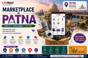 Marketplace in Patna: A Smart Way to Buy and Sell | LifeNavi