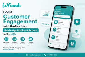 Boost Customer Engagement with Professional Mobile Application Solutions in the USA