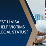 What Does the Best U Visa Attorney Do to Help Victims of Crime Obtain Legal Status?