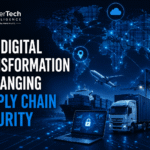 How Digital Transformation Is Changing Supply Chain Security