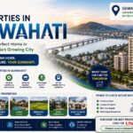 Properties in Guwahati: Finding the Perfect Home in Northeast India’s Growing City | LifeNavi