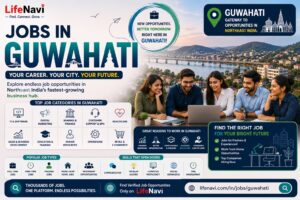 Jobs in Guwahati: Build Your Career in Northeast India's Fastest-Growing Business Hub | LifeNavi 1 Jobs in Guwahati: Build Your Career in Northeast India’s Fastest-Growing Business Hub | LifeNavi
