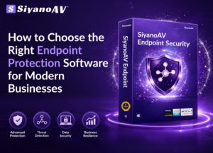 How to Choose the Right Endpoint Protection Software for Modern Businesses