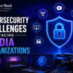 Cybersecurity Challenges Facing Media Organizations 3 Cybersecurity Challenges Facing Media Organizations