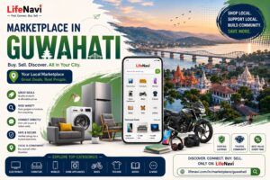 Marketplace in Guwahati: Buy and Sell Locally with Ease | LifeNavi