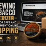 Chewing Tobacco for Sale: Tips for Safe and Convenient Online Shopping