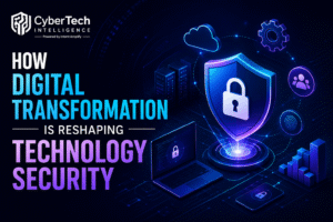 How Digital Transformation Is Reshaping Technology Security