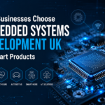 Why Businesses Choose Embedded Systems Development UK for Smart Products 3 Why Businesses Choose Embedded Systems Development UK for Smart Products