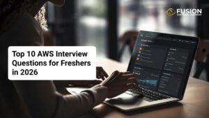 Top 10 AWS Interview Questions for Freshers in 2026 1 Top 10 AWS Interview Questions for Freshers in 2026