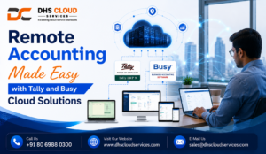 Remote Accounting Made Easy with Tally and Busy Cloud Solutions