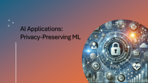 Privacy-Preserving Machine Learning Techniques 1 Privacy-Preserving Machine Learning Techniques