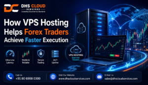 How VPS Hosting Helps Forex Traders Achieve Faster Execution 1 How VPS Hosting Helps Forex Traders Achieve Faster Execution
