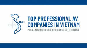 Top Professional AV Companies in Vietnam for Modern Offices