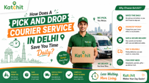 How Does A Pick And Drop Courier Service In Delhi Save You Time Daily? 1 How Does A Pick And Drop Courier Service In Delhi Save You Time Daily?