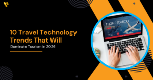 10 Travel Technology Trends That Will Dominate Tourism in 2026