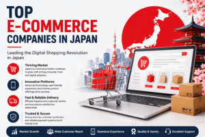 Top E-commerce Companies in Japan With Strong Market Reach