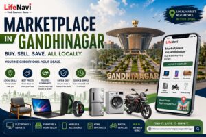 Marketplace in Gandhinagar: Buy and Sell Locally with Ease | LifeNavi 1 Marketplace in Gandhinagar: Buy and Sell Locally with Ease | LifeNavi