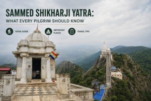 Sammed Shikharji Yatra: What Every Pilgrim Should Know 1 Sammed Shikharji Yatra: What Every Pilgrim Should Know