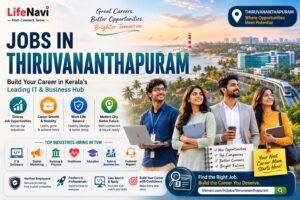 Jobs in Thiruvananthapuram: Build Your Career in Kerala's Leading IT and Business Hub | LifeNavi 1 Jobs in Thiruvananthapuram: Build Your Career in Kerala’s Leading IT and Business Hub | LifeNavi