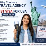 Why Choose a Visa Travel Agency for Tourist Visa for USA from India: Benefits of Global Visa Services