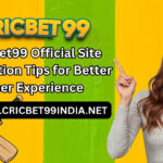 Cricbet99 Official Site Navigation Tips for Better User Experience