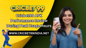 Cricbet99 APK Performance Review During Peak Usage Hours
