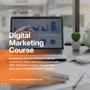 Best Digital Marketing Training Institute in Faridabad-Gourav Digital Club 1 Best Digital Marketing Training Institute in Faridabad-Gourav Digital Club