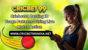 Cricbet99 Betting ID Usage Patterns During Live Match Action 1 Cricbet99 Betting ID Usage Patterns During Live Match Action