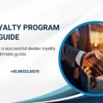 DEALER LOYALTY PROGRAMS: THE COMPLETE GUIDE TO BOOSTING ENGAGEMENT, RETENTION & REVENUE