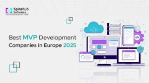 Why MVP Development Needs a Different Strategy in 2025, Spire Hub Software? 1 Why MVP Development Needs a Different Strategy in 2025, Spire Hub Software?