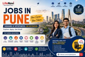 Jobs in Pune | Latest Job Vacancies & Career Opportunities on LifeNavi