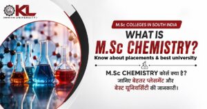M.Sc colleges in South India - What is M.Sc Chemistry? Know about placements & best university 1 M.Sc colleges in South India – What is M.Sc Chemistry? Know about placements & best university