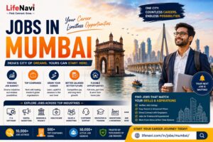 Jobs in Mumbai – Find the Right Career Opportunities with LifeNavi 1 Jobs in Mumbai – Find the Right Career Opportunities with LifeNavi