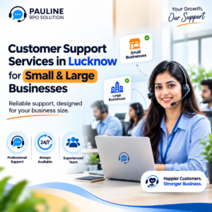 Customer Support Services in Lucknow for Small & Large Businesses