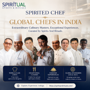Spirited Chef: How Global Chefs Are Shaping India’s Food & Spirits Scene