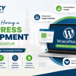 Top Benefits of Hiring a WordPress Development Company in Kanpur