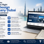 How Do You Choose the Right Web Design Company Dubai for Your Business?