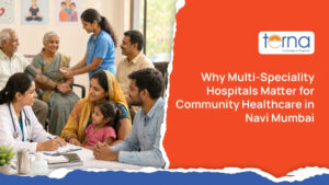 Terna Trust's Commitment to High-Quality Multi-Speciality Medical Care in Navi Mumbai 1 Terna Trust’s Commitment to High-Quality Multi-Speciality Medical Care in Navi Mumbai