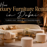 How Luxury Furniture Rental in Dubai Turns Any Venue Extraordinary